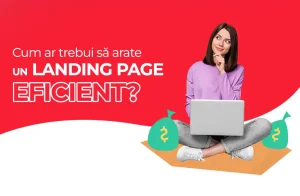 Cum ar trebui să arate un landing page eficient?