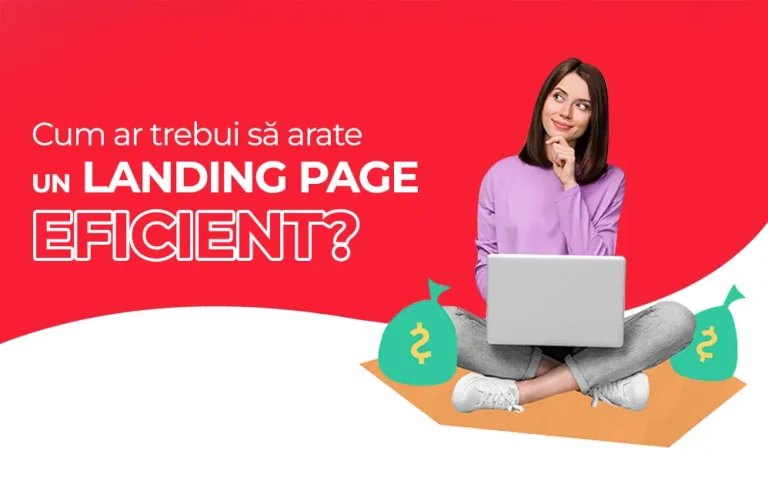 Cum ar trebui să arate un landing page eficient?