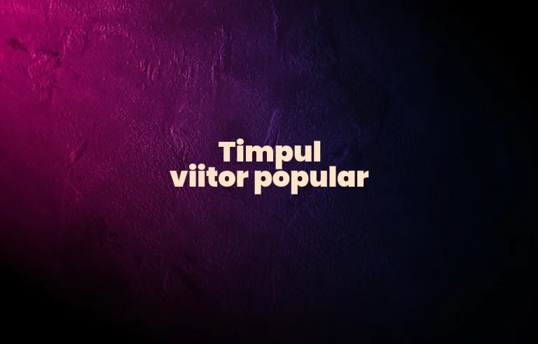 timpul viitor popular