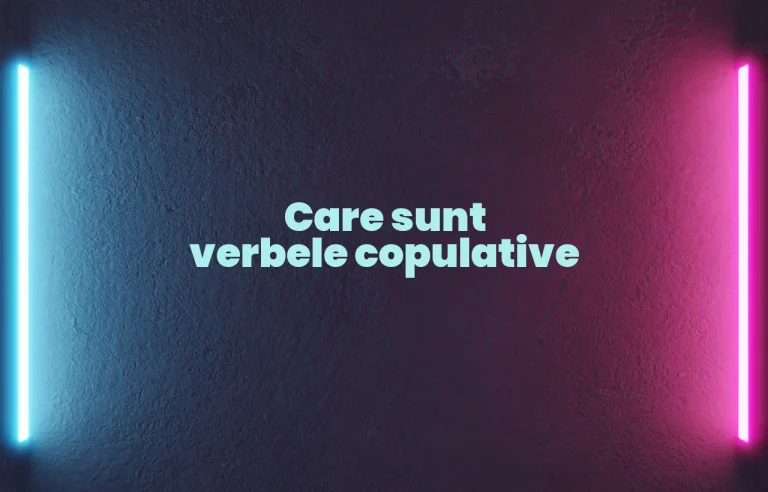 care sunt verbele copulative