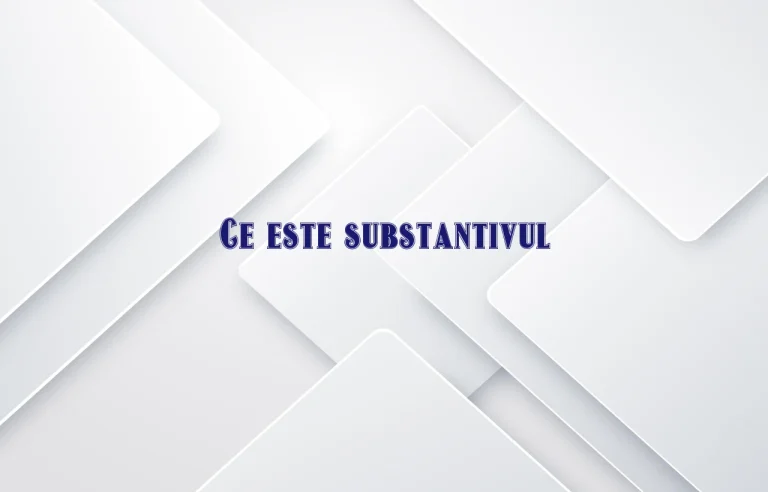 ce este substantivul
