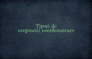 tipuri de conjunctii coordonatoare