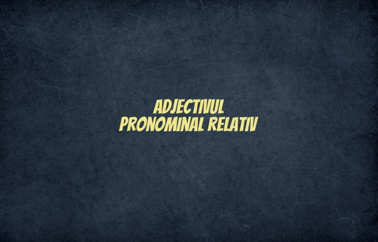 adjectivul pronominal relativ