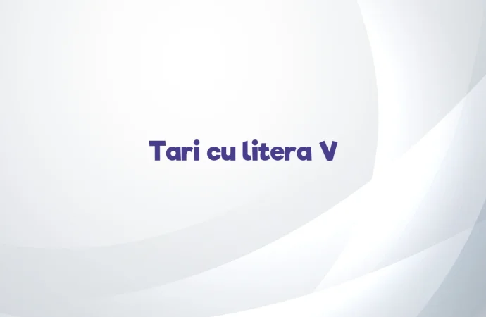 Tari cu litera V