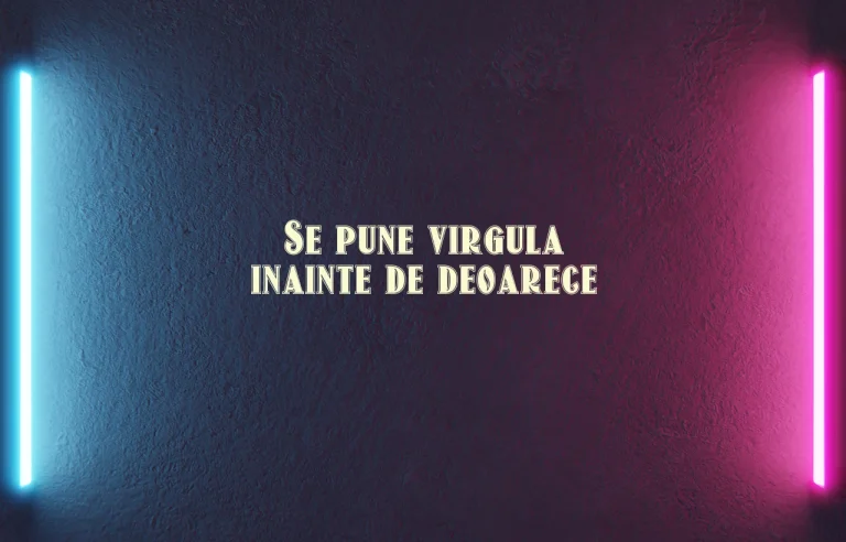 se pune virgula inainte de deoarece