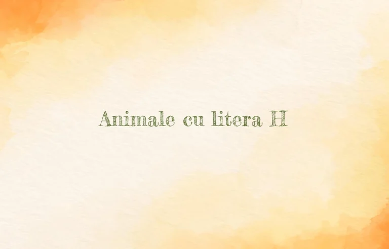animale cu litera h